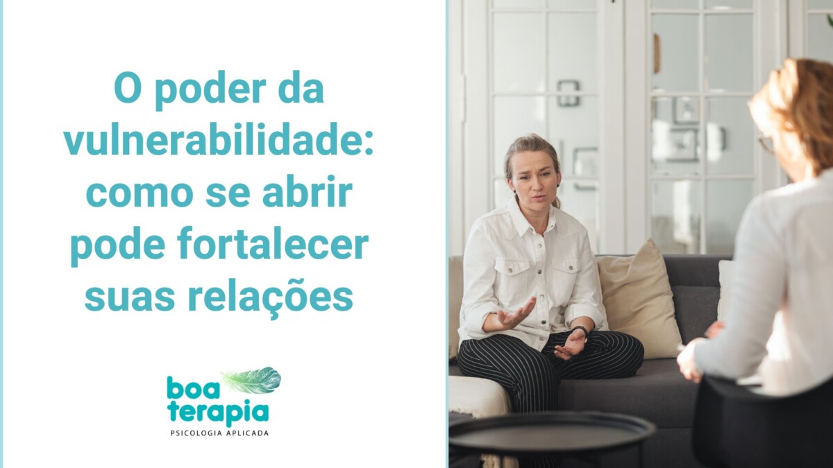 Descubra como a vulnerabilidade fortalece relações