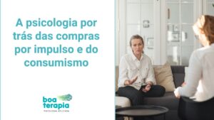 Entenda as compras por impulso e seu impacto na saúde mental. Descubra como controlar esse comportamento e promover um consumo consciente.